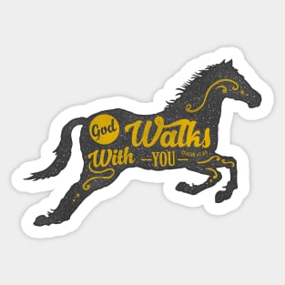 God Walks With You Sticker